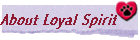 About Loyal Spirit