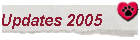 Updates 2005