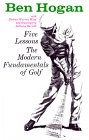 Ben Hogan's Five Lessons : The Modern Fundamentals of Golf