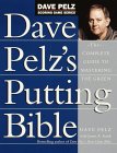 Dave Pelz's Putting Bible