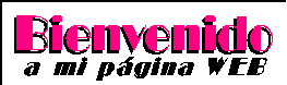 Bienvenido a mi P&aacute;gina WEB