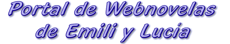 Portal de Webnovelas de Emili y Luc�a