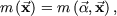 m (x) = m (a,x), 