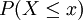 P( X \le x )