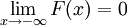 \lim_{x \to -\infty} F(x) = 0
