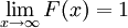 \lim_{x \to \infty} F(x) = 1