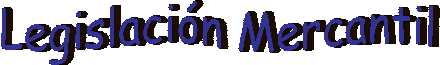 Legislaci�n Mercantil