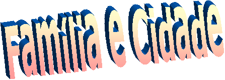 Fam�lia e Cidade
