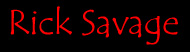 [Rick Savage]