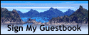 Click Here to sign my guestbook. Thank you.