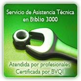 Servicio de Asistencia Técnica de Biblio 3000. Atendida por profesionales. Certificada por BVQI.