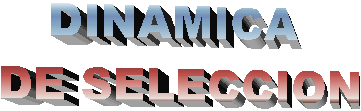 DINAMICA 
DE SELECCION