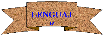 Cinta curvada hacia arriba: LENGUAJE
