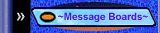 ~Message Board~