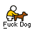 fuckdog.gif (2198 bytes)