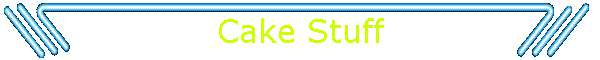 Cake Stuff