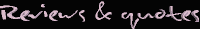 Reviews and quotes