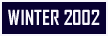 To Winter 2002 Gallery