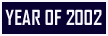 To Year of 2002 Gallery