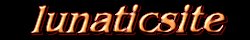 www.geocities.com/lunaticsite