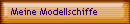 Meine Modellschiffe