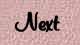 Next