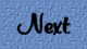 Next
