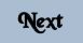 Next