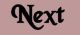 Next
