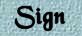 Sign