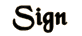 Sign