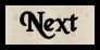 Next