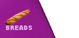 See Our Great Selection of Breads from Around the World!