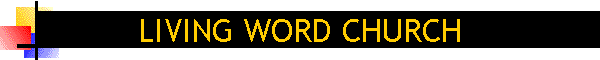 LIVING WORD CHURCH