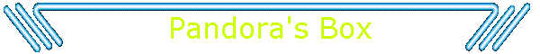 Pandora's Box