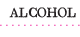 ALCOHOL
