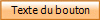 Texte du bouton&nbsp;