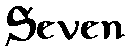 Seven