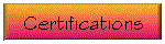 Certifications