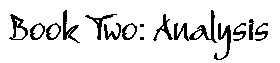 Book Two: Analysis