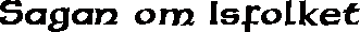 Sagan om Isfolket