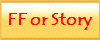 FF or Story
