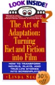The Art of Adaptation: Turning Fact and Fiction into Film by Linda Seger