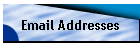 Email Addresses