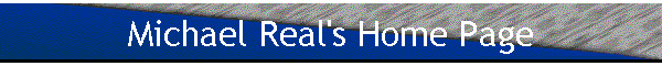 Michael Real's Home Page