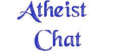[Atheist Chat]