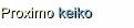 Proximo keiko