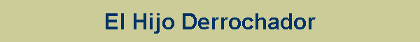 El Hijo Derrochador