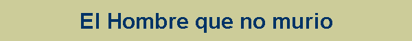 El Hombre que no murio