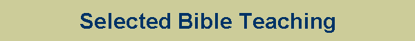 Selected Bible Teaching